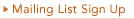 Mailing List Sign Up