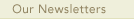 Our Newsletters